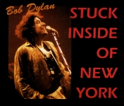 Bob Dylan: Stuck Inside Of New York (Kiss The Stone)