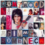 Ron Wood: Gimme Some Neck - Rough Mixes, Early Versions & Outtakes (Sweet Black Angels)