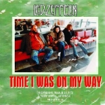 Led Zeppelin: Time I Was On My Way (Beelzebub Records)