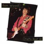 Ron Wood: Pretty Beat Up (The Swingin' Pig)