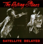 The Rolling Stones: Satellite Delayed (Vinyl Gang Productions)