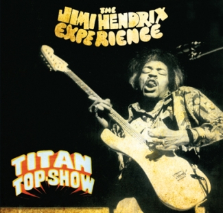 Jimi Hendrix: Titan Top Show (The Godfather Records)