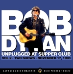 Bob Dylan: Unplugged At Supper Club 1993 - Vol.2 (Acid Project)