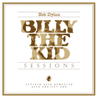 Bob Dylan: Billy The Kid Sessions (Acid Project)