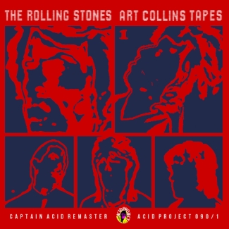 The Rolling Stones: Art Collins Tapes - Vol.1 (Acid Project)