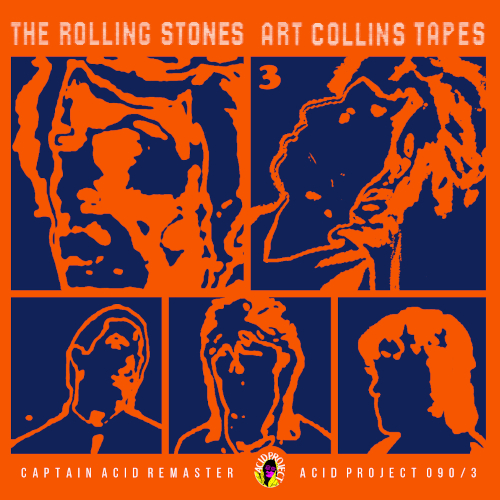 The Rolling Stones: Art Collins Tapes - Vol.3 (Acid Project)