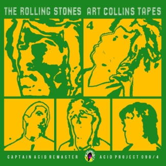 The Rolling Stones: Art Collins Tapes - Vol.4 (Acid Project)
