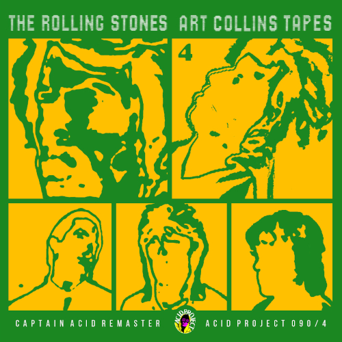 The Rolling Stones: Art Collins Tapes - Vol.4 (Acid Project)