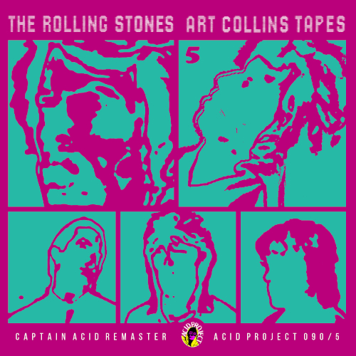 The Rolling Stones: Art Collins Tapes - Vol.5 (Acid Project)