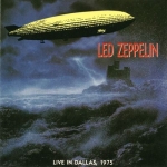 Led Zeppelin: Live In Dallas, 1975 (Golden Stars)