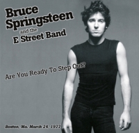Bruce Springsteen: The Boston Godfather - The Definitive Boston March 1977 Tapes - Are You Ready To Step Out? (The Godfather Records)