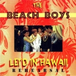 The Beach Boys: Lei'd in Hawaii Rehearsal (Vigotone)