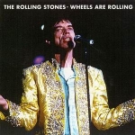 The Rolling Stones: Wheels Are Rolling (Vinyl Gang Productions)