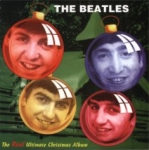 The Beatles: The Real Ultimate Christmas Album (Walrus Records)